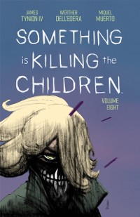 Cover Something is Killing the Children Vol. 8