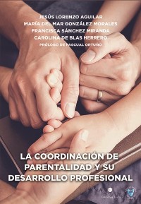 Cover LA COORDINACIÓN DE PARENTALIDAD Y SU DESARROLLO PROFESIONAL