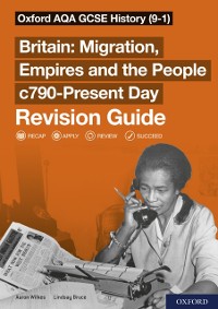 Cover Oxford AQA GCSE History (9-1): Britain: Migration, Empires and the People c790-Present Day Revision Guide
