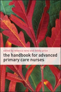 Cover EBOOK: The Handbook for Advanced Primary Care Nurses