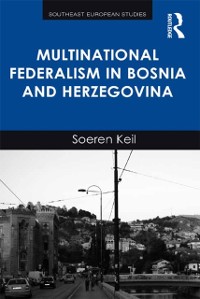 Cover Multinational Federalism in Bosnia and Herzegovina