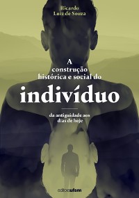 Cover A construção histórica e social do indivíduo