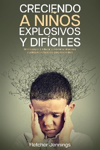 Cover Creciendo a Niños Explosivos y Difíciles