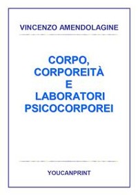 Cover Corpo, corporeità e laboratori psicocorporei