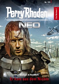Cover Perry Rhodan Neo 101: Er kam aus dem Nichts