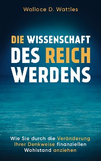 Cover Die Wissenschaft des Reichwerdens