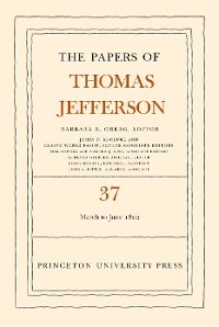 Cover The Papers of Thomas Jefferson, Volume 37