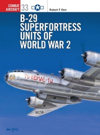 Cover B-29 Superfortress Units of World War 2