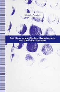 Cover Anti-Communist Student Organizations and the Polish Renewal