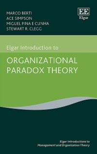 Cover Elgar Introduction to Organizational Paradox Theory
