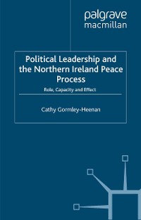 Cover Political Leadership and the Northern Ireland Peace Process