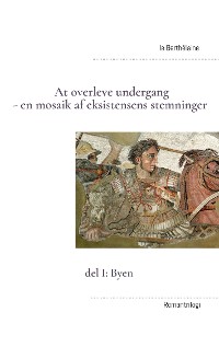 Cover At overleve undergang - en mosaik af eksistensens stemninger