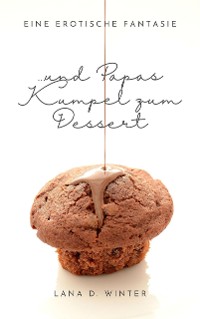 Cover ...und Papas Kumpel zum Dessert