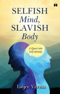 Cover Selfish Mind, Slavish Body