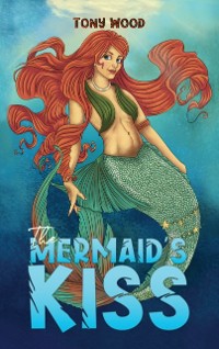 Cover The Mermaid's Kiss
