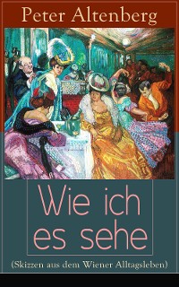 Cover Wie ich es sehe (Skizzen aus dem Wiener Alltagsleben)