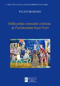 Cover Dalla prima comunità cristiana al Patrimonium beati Petri
