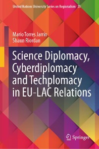 Cover Science Diplomacy, Cyberdiplomacy and Techplomacy in EU-LAC Relations