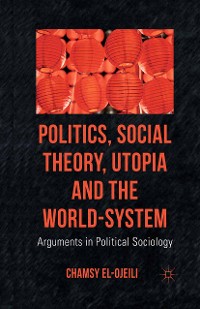 Cover Politics, Social Theory, Utopia and the World-System