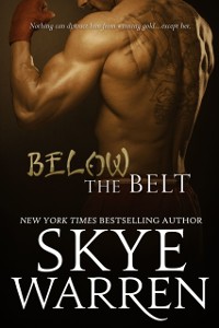 Cover Below The Belt: A Fighter Erotic Romance Novella