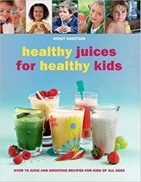 Cover Healthy Juices for Healthy Kids