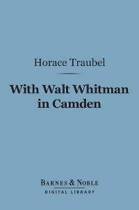 Cover With Walt Whitman in Camden (Barnes & Noble Digital Library)