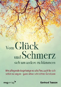 Cover Vom Glück und Schmerz, sich um andere zu kümmern