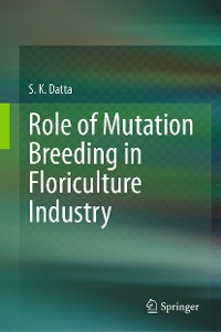 Cover Role of Mutation Breeding In Floriculture Industry