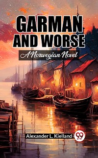 Cover Garman And Worse A Norwegian Novel