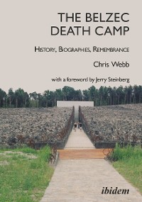 Cover The Belzec Death Camp: History, Biographies, Remembrance