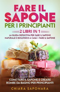 Cover Fare il sapone per i principianti (2 Libri in 1)