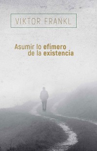 Cover Asumir lo efímero de la existencia