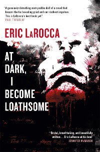 Cover At Dark I Become Loathsome