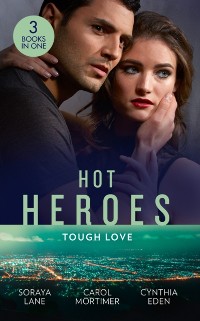 Cover Hot Heroes: Tough Love: The Navy SEAL's Bride (Heroes Come Home) / A Touch of Notoriety / Sharpshooter