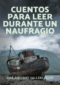 Cover Cuentos para leer durante un naufragio