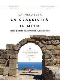 Cover La classicità e il mito nella poesia di Salvatore Quasimodo