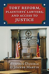 Cover Tort Reform, Plaintiffs' Lawyers, and Access to Justice