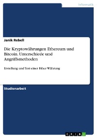 Cover Die Kryptowährungen Ethereum und Bitcoin. Unterschiede und Angriffsmethoden