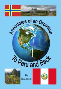 Cover Anecdotes of an Orcadian - To Peru and Back