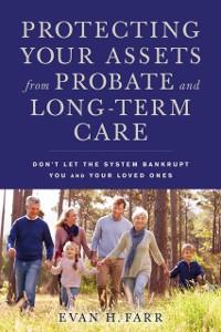 Cover Protecting Your Assets from Probate and Long-Term Care