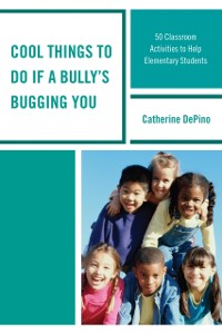 Cover Cool Things to Do If a Bully's Bugging You