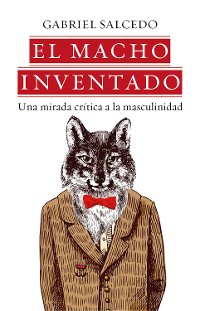 Cover El macho inventado