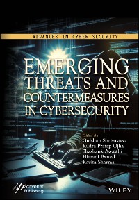 Cover Emerging Threats and Countermeasures in Cybersecurity