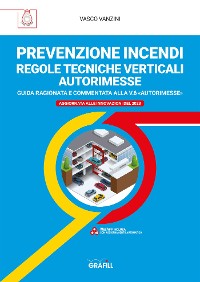 Cover PREVENZIONE INCENDI – REGOLE TECNICHE VERTICALI AUTORIMESSE