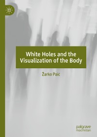 Cover White Holes and the Visualization of the Body