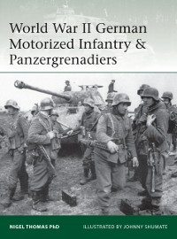Cover World War II German Motorized Infantry & Panzergrenadiers