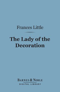 Cover The Lady of the Decoration (Barnes & Noble Digital Library)