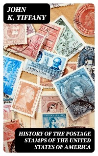 Cover History of the Postage Stamps of the United States of America