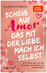 Cover Scheiß auf Amor, das mit der Liebe mach ich selbst