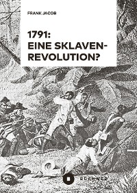 Cover 1791: Eine Sklavenrevolution?